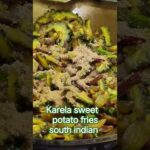 Karela Sweet Potato Fries: The Science Behind the Trend #antioxidants #streetfood #shorts #stirfry