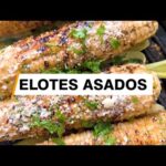 How to Make Elotes Asados – Mexican Grilled Corn with Cotija Cheese