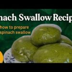 “How to Make Spinach Swallow | Healthy & Delicious Nigerian Recipe”